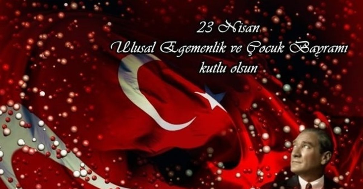 23 NİSAN ULUSAL EGEMENLİK VE ÇOCUK BAYRAMI KUTLU OLSUN
